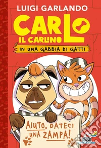 Carlo il carlino in una gabbia di gatti