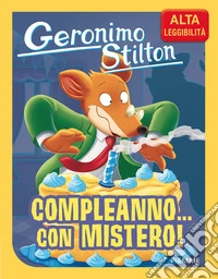 Compleanno... con mistero! Ediz. ad alta leggibilità libro