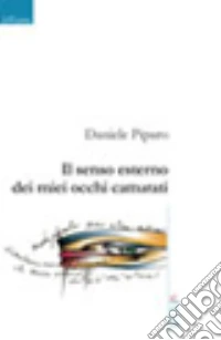 Il senso esterno dei miei occhi catturati libro