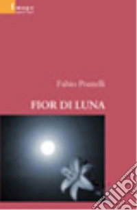 Fior di luna libro