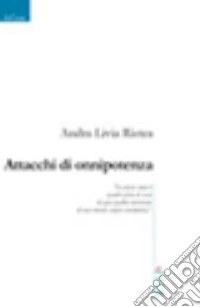 Attacchi di onnipotenza libro