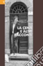 La cena e altri racconti libro