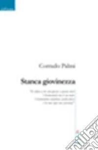 Stanca giovinezza libro