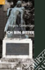 Ich bin ritter. Ediz. italiana