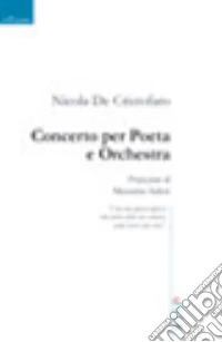 Concerto per poeta e orchestra libro