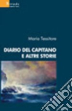 Diario del capitano e altre storie libro