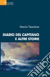 Diario del capitano e altre storie libro