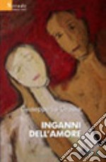 Inganni dell'amore libro