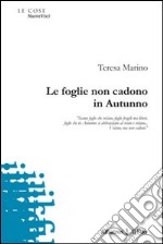 Le Foglie non cadono in autunno libro