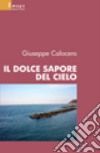 Il dolce sapore del cielo libro