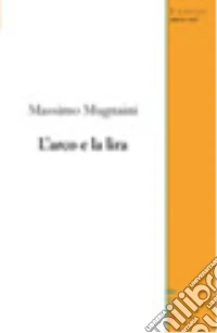 L'arco e la lira libro
