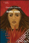 Soffio vitale libro di Colomba Graziella