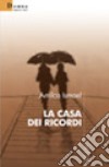 La casa dei ricordi libro