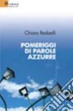 Pomeriggi di parole azzurre