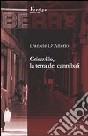 Grisaville, la terra dei cannibali libro di D'Alterio Daniele