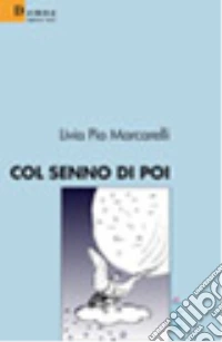 Col senno di poi libro