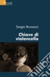 Chiave di violoncello libro di Brunozzi Sergio