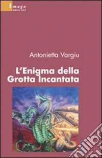 L'enigma della grotta incantata libro