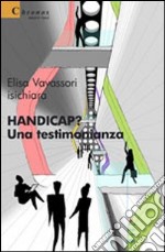 Handicap? Una testimonianza