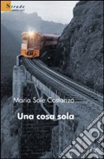 Una cosa sola libro