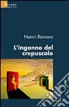 L'inganno del crepuscolo libro