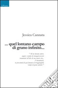 ... Quel lontano campo di grano infinito... libro