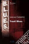 Trasti blues libro