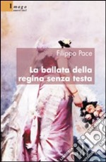 La ballata della regina senza testa libro