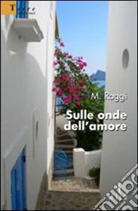 Sulle onde dell'amore libro