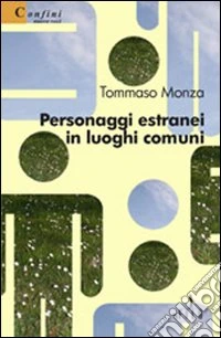 Personaggi estranei in luoghi comuni libro