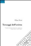 Tatuaggi dell'anima libro di Nesi Elisa