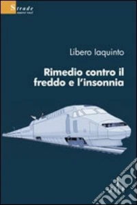 Rimedio contro il freddo e l'insonnia libro
