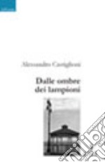 Dalle ombre dei lampioni libro