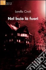 Nel buio là fuori libro