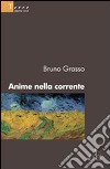 Anime nella corrente libro di Grasso Bruno