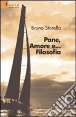 Pane, amore e... filosofia libro