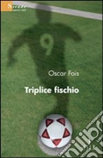 Triplice fischio libro