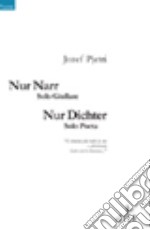 Nur Narr Nur Dichter-Solo giullare solo poeta