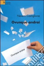 Ovunque andrai libro