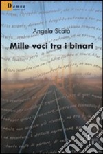 Mille voci tra i binari