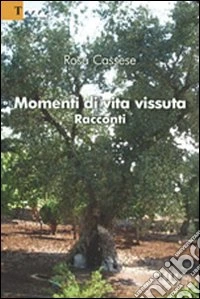 Momenti di vita vissuta libro