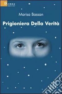Prigioniera della verità libro