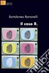 Il caro R. libro di Romanelli Bartolomeo