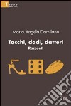 Tacchi, dadi, datteri libro