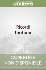 Ricordi taciturni