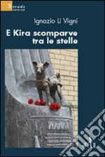 E Kira scomparve tra le stelle libro