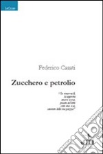 Zucchero e petrolio