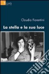 La stella e la sua luce libro