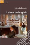 Il dono della gioia libro