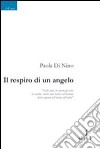 Il respiro di un angelo libro di Di Nino Paola